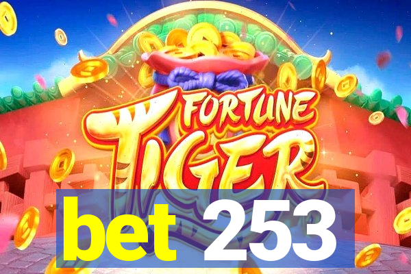 bet 253